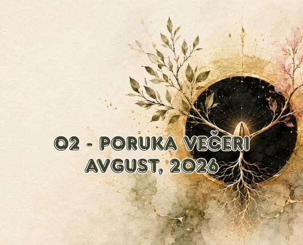 Poruka večeri – 2. avgust, 2026.