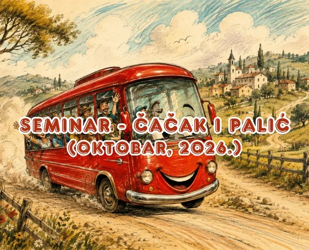 INFO: (Seminar) Čačak-Palić | 9–11. oktobar, 2026.